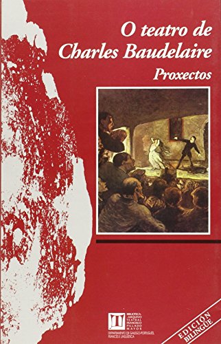 O Teatro de Charles Baudelaire. Proxectos
