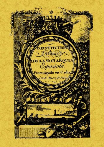 Constitución Política de la Monarquía Española de Cádiz