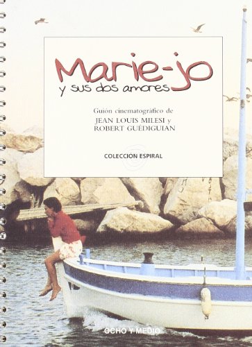 Marie-Jo Y Sus Dos Amores (Espiral) (Spanish Edition)