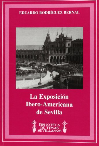 La Exposicion Ibero Americana de Sevilla