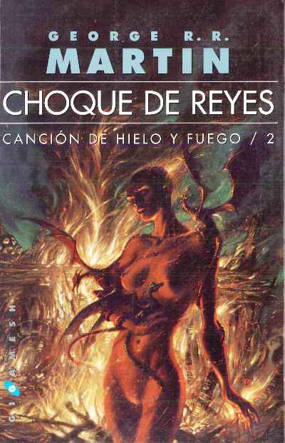 Canción De Hielo Y Fuego: Choque De Reyes (Gigamesh Ficción) (Spanish Edition) by George R.R.Martin, ISBN 9788496208971