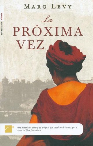 La Próxima Vez/ Next Time