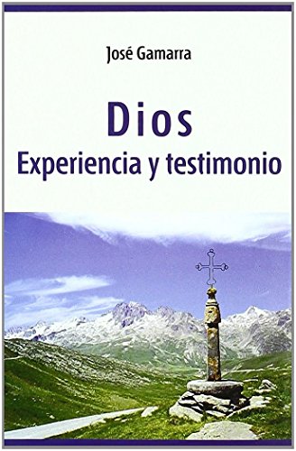 Dios. Experiencia y testimonio
