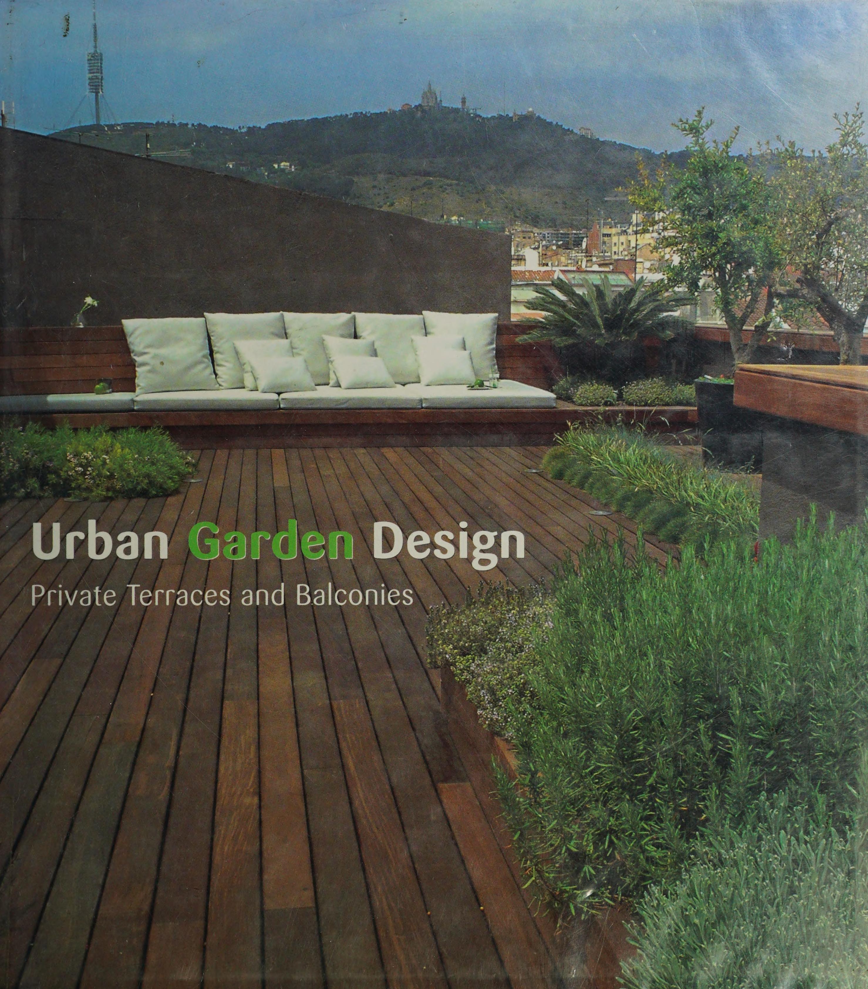Urban Garden Design: Private Terraces And Balconies