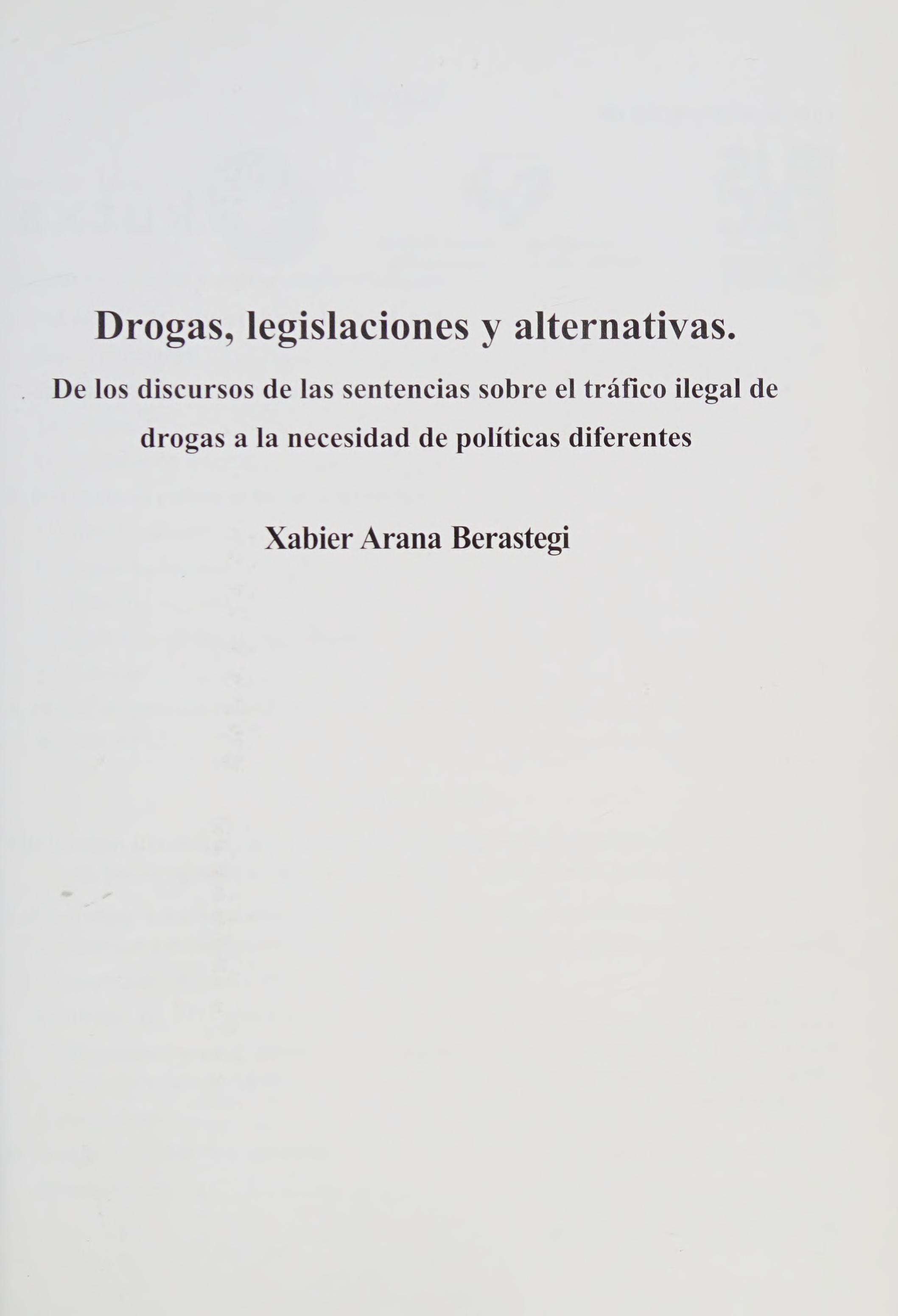Drogas, Legislaciones Y Alternativas