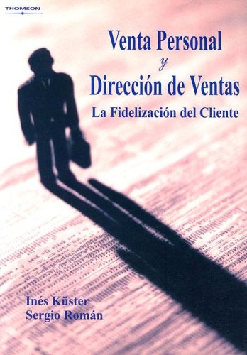 Venta Personal y Dirección de Ventas. La Fidelización del Cliente