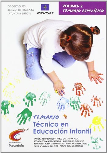 Temario oposiciones bolsa de trabajo ayuntamientos. Tecnico en educacion infantil. Asturias.vol. II Parte especifica