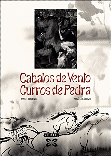 Cabalos De Vento. Curros De Pedra (Edicions Singulares) (Galician Edition)