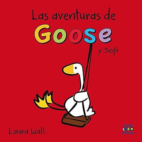 LAS AVENTURAS DE GOOSE