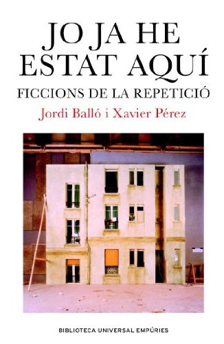 Jo Ja He Estat Aquí (BIBLIOTECA UNIVERSAL EMPURIES) (Catalan Edition)