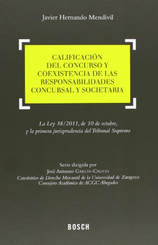 Calificacion del concurso y coexistencia de las responsabilidades concursal y societaria