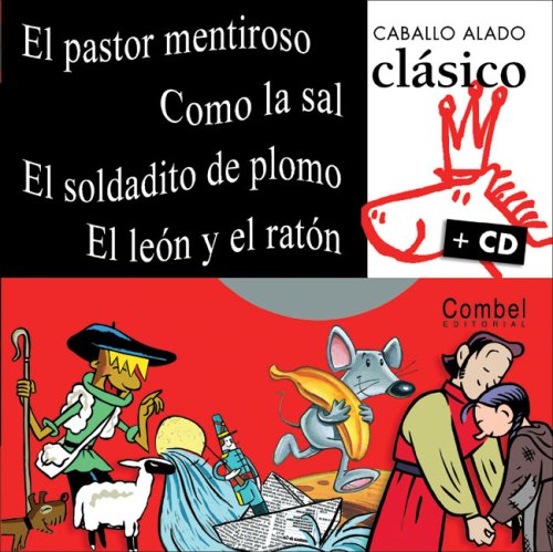 El Pastor Mentiroso, Como la Sal, El Soldadito de Plomo, El León y El Ratón