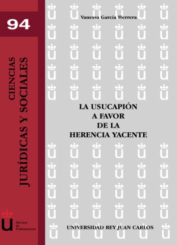 La usucapion a favor de la herencia yacente