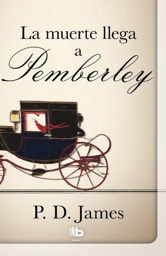 La Muerte Llega a Pemberley by P. D. James, ISBN 9788498728545