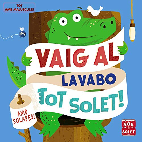Vaig al lavabo tot solet