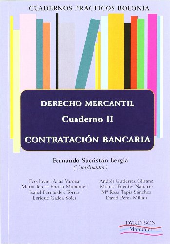 Cuadernos practicos Bolonia. Derecho Mercantil. Cuaderno II. Contratacion bancaria