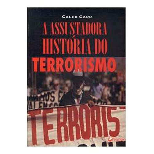 A Assustadora História Do Terrorismo