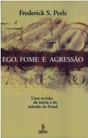 Ego, Fome E Agressão