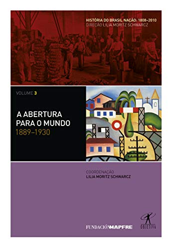 A Abertura Para O Mundo 1889 1930