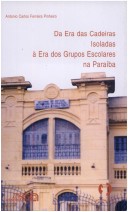 Da Era das Cadeiras Isoladas a Era dos Grupos Escolares na Paraiba