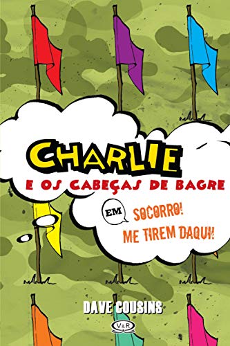 Charlie e os Cabecas de Bagre em Socorro Me Tirem Daqui