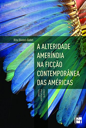 A alteridade amerindia na ficcao contemporanea das Americas