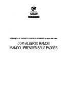 Denuncia De Frei Betto Contra O Arcebispo Do Para, Em 1964 - Dom Alber