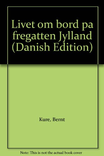 Livet Om Bord På Fregatten Jylland
