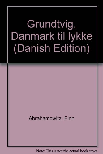 Grundtvig, Danmark Til Lykke