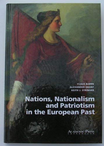 Nations, Nationalism, and Patriotism in the European Past