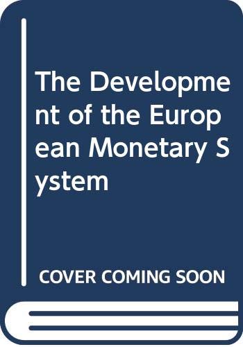 The Development of the European Monetary System