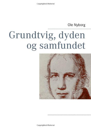 Grundtvig, Dyden Og Samfundet