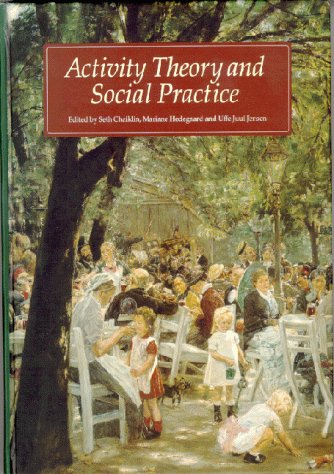 Activity Theory and Social Practice
