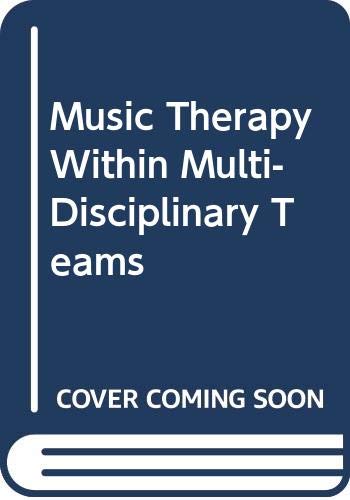 Music Therapy Within Multi Disciplinary Teams