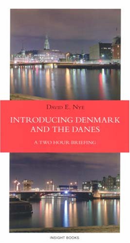 Introducing Denmark And The Danes: A Two Hour Briefing