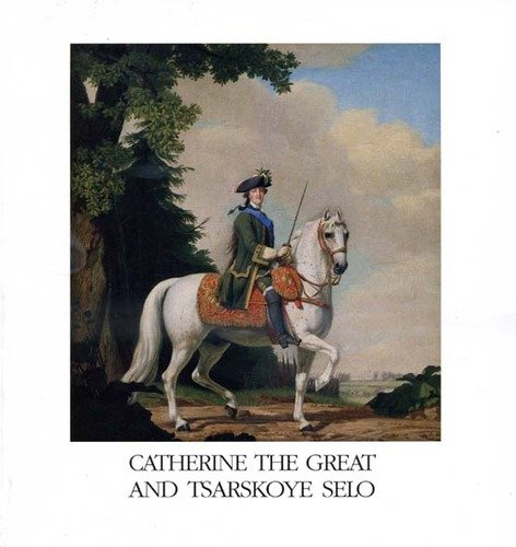 Catherine The Great And Tsarskoye Selo