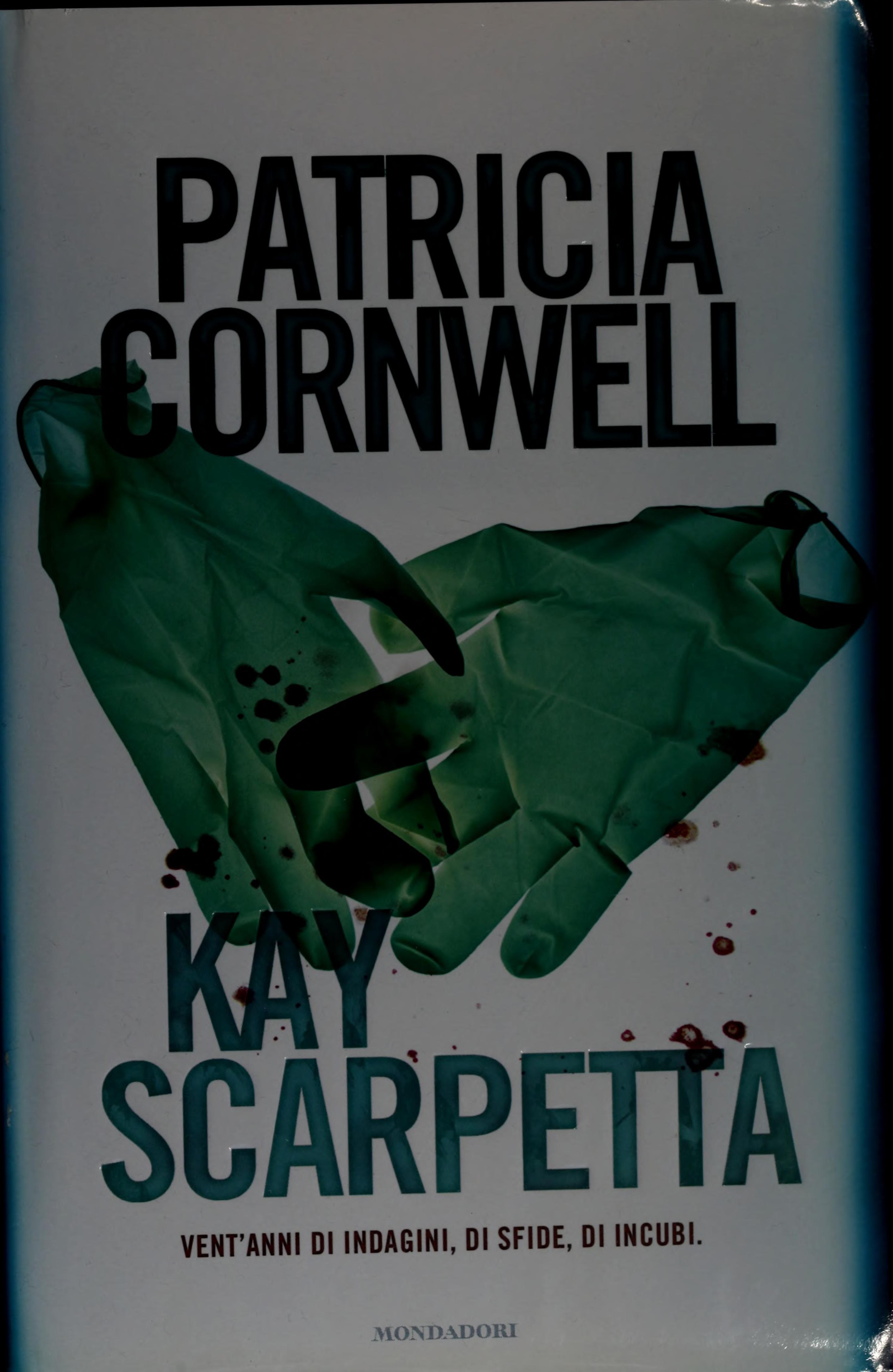 Kay Scarpetta by Patricia D.Cornwell, ISBN 9788804583363