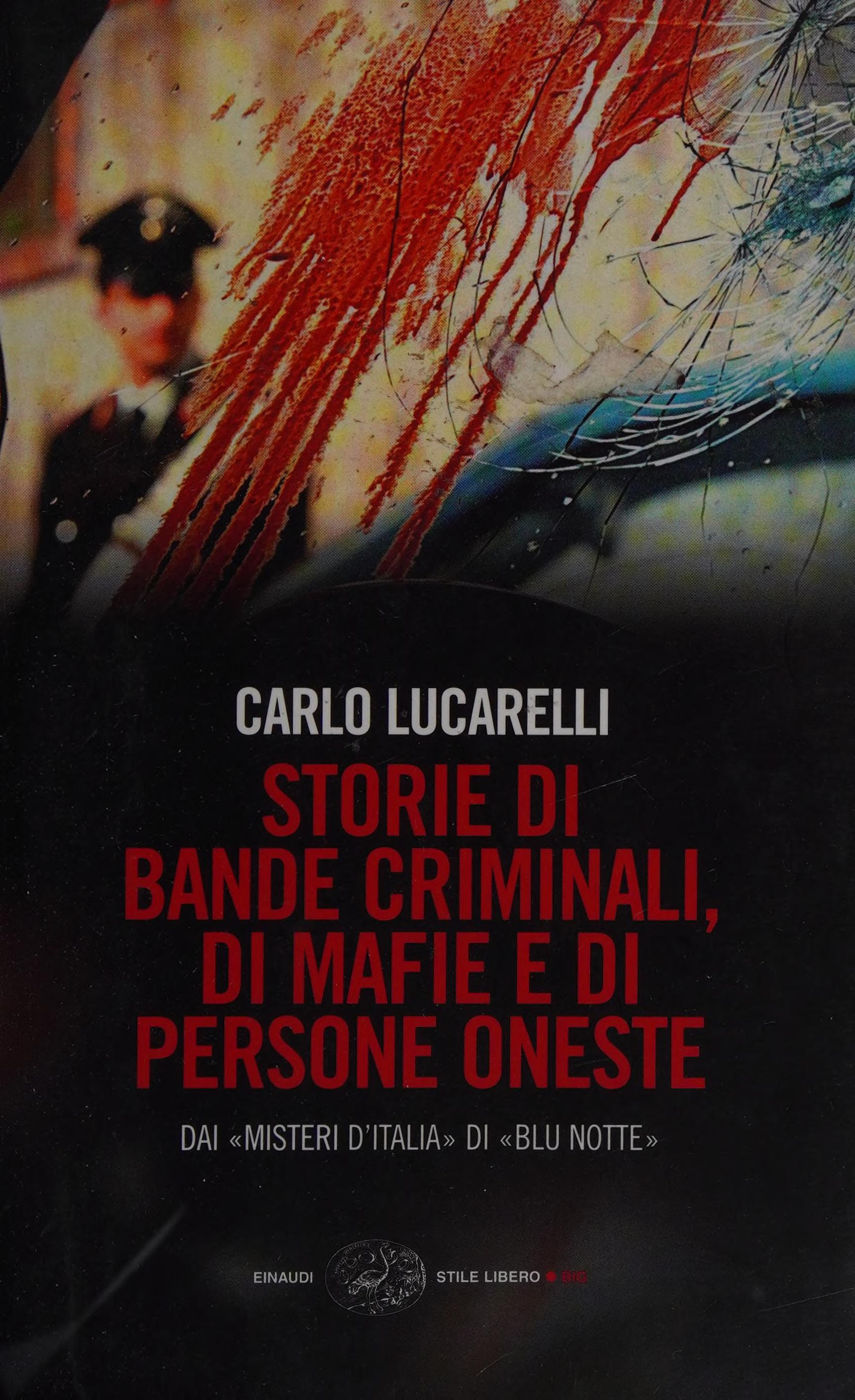 Storie di bande criminali di mafie e di persone oneste
