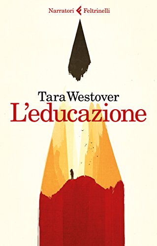 TARA WESTOVER, LEDUCAZIONE - by Tara Westover, ISBN 9788807032936