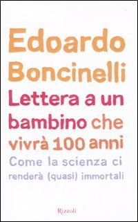 Lettera a Un Bambino Che Vivrà Fino a 100 Anni