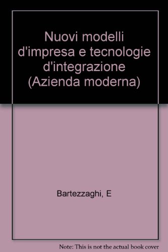 Nuovi modelli d'impresa e tecnologie d'integrazione
