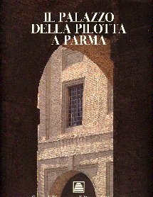 Il Palazzo Della Pilotta a Parma