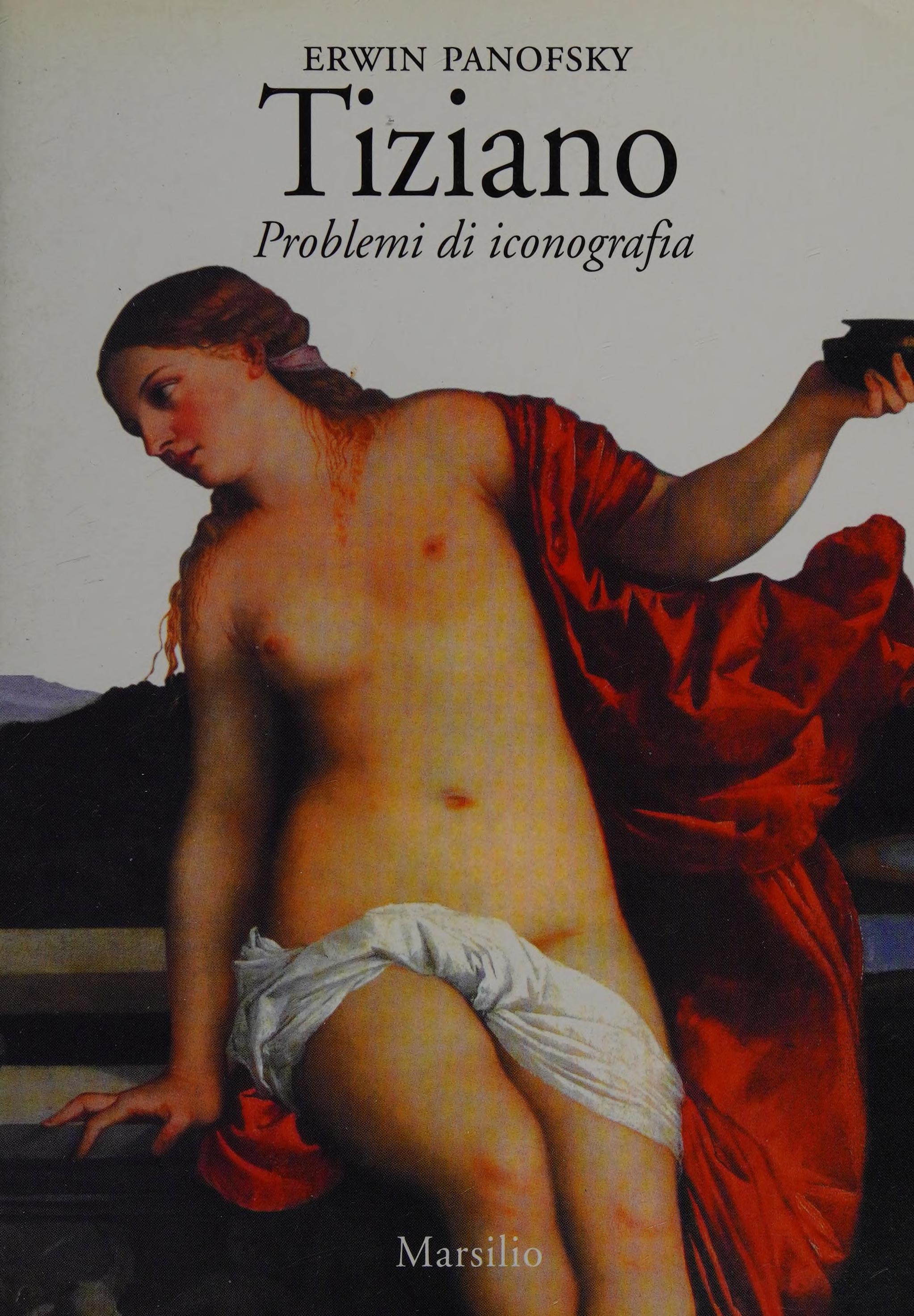 Tiziano. Problemi di Iconografia