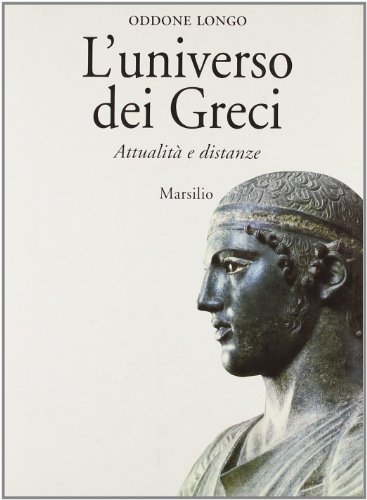 L' Universo Dei Greci: Attualità E Distanze