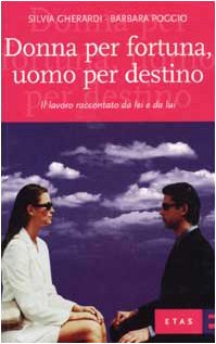 Donna per fortuna, uomo per destino