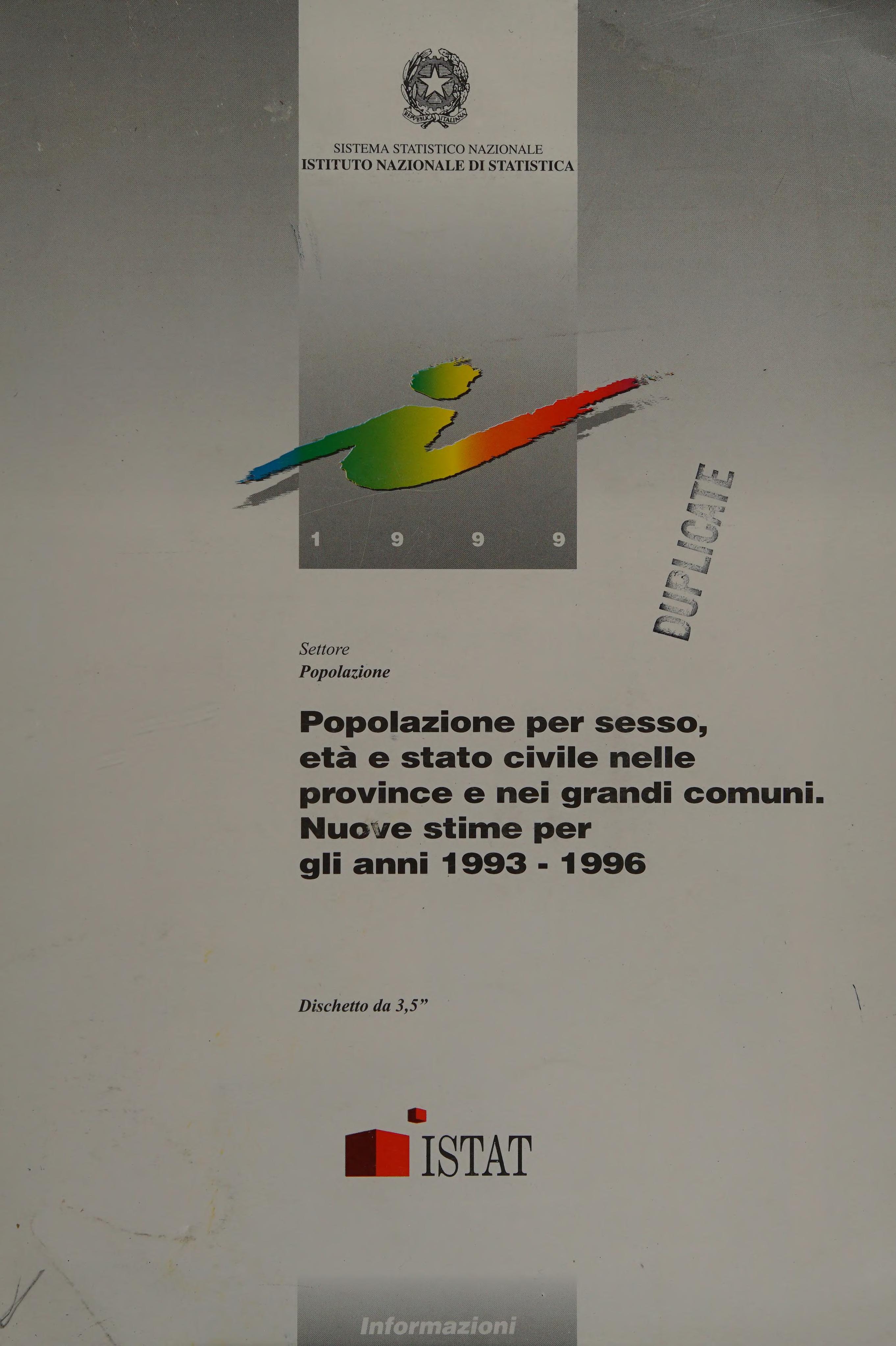 Popolazione per Sesso, Età E Stato Civile Nelle Province E Nei Grandi Comuni. Nuove Stime per Gli Anni 1993-1996