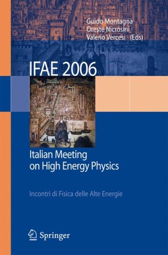 IFAE 2006: Incontri Di Fisica Delle Alte Energie - Italian Meeting On High Energy Physics - Pavia, Italy, 19-21 April 2006