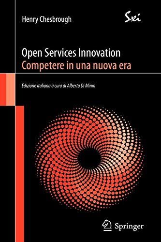 Open Services Innovation. Competere in Una Nuova Era (SxI - Springer for Innovation