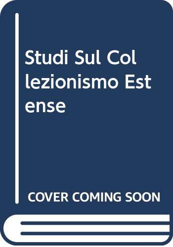 Studi Sul Collezionismo Estense