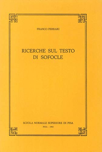 Ricerche Sul Testo di Sofocle